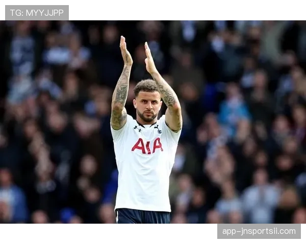 凯尔·沃克加盟热刺是否跻身豪门阵容